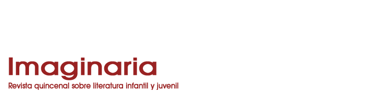 Imaginaria - Revista quincenal sobre literatura infantil y juvenil Imaginaria - Revista quincenal sobre literatura infantil y juvenil