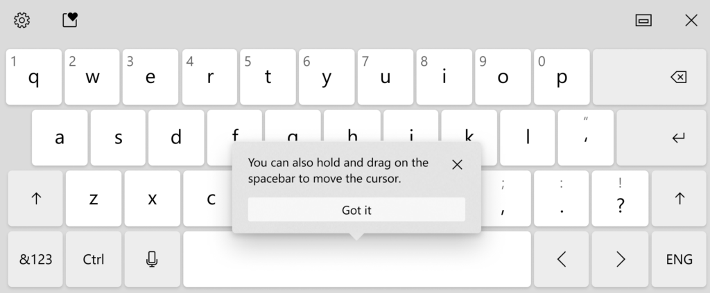 Press and hold on the space bar on the touch keyboard to move the cursor on your screen.