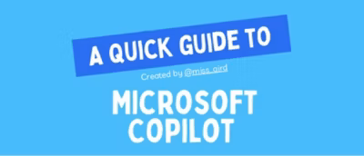 A blue sign with white text that reads A QUICK GUIDE TO MICROSOFT COPILOT Created by @mias_wird.