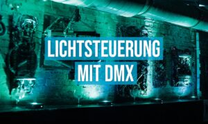 DMX Controller & DMX Software: Lichttechnik für Einsteiger Artikelbild