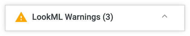Exemplo de uma mensagem de validação com o texto LookML Warnings (3).