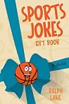 Sports Jokes Gift Book by Ralph Lane Sports Jokes Gift Book by Ralph Lane