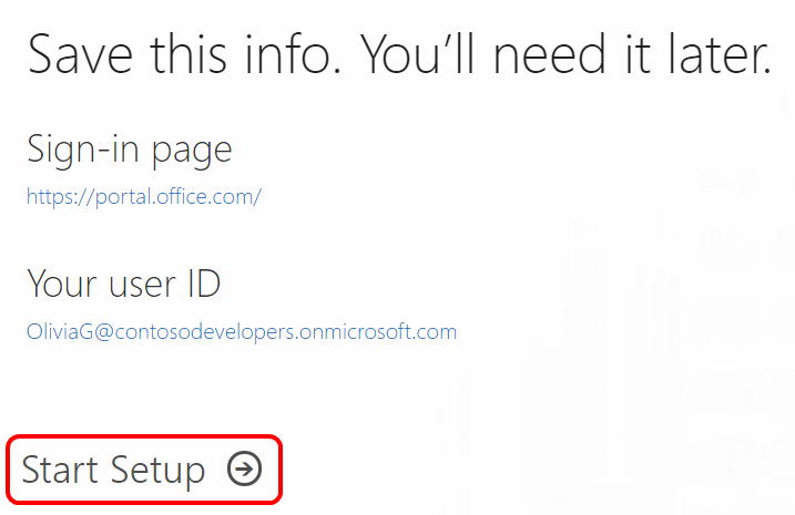 Screenshot showing the successful creation of your account and user ID. The Start Setup button is highlighted. Microsoft 365 apps for enterprise Save this info