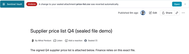 What the owner sees on the next visit: an Undone banner naming the file, and Sealed (1) in the byline. Sentinel Vault banner across the top of the page reading Undone, A change to your sealed attachment price-list.csv was reverted automatically, with an Open button, and the page byline showing Sealed (1)