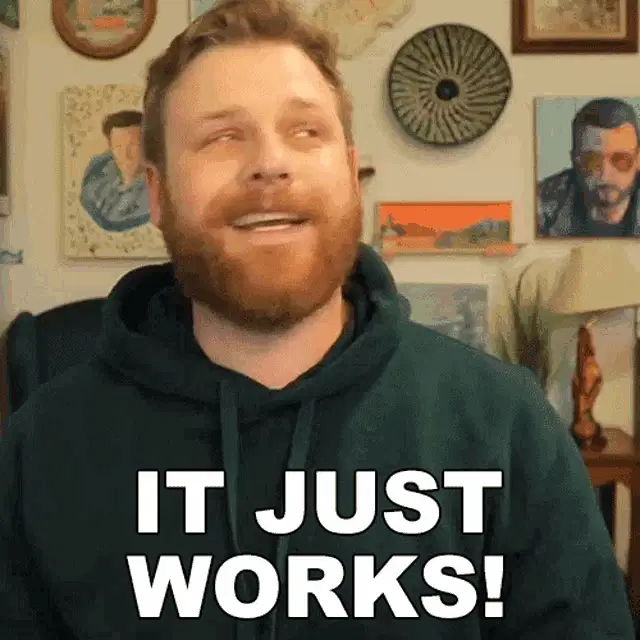 It just works