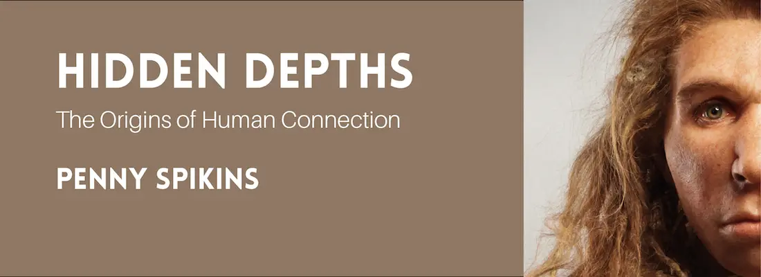 Open access book promotion for the OA book Hidden Depths bu Penny Spikins