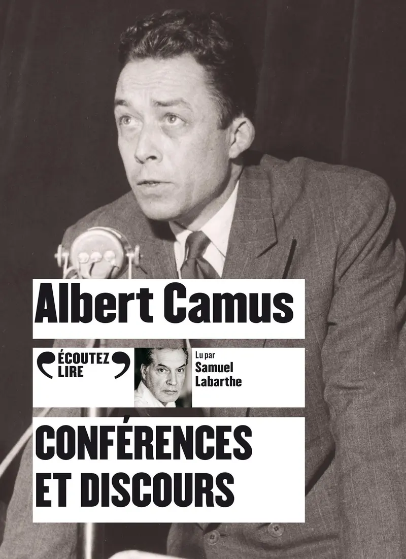 Conférences et discours - Albert Camus Conférences et discours - Albert Camus