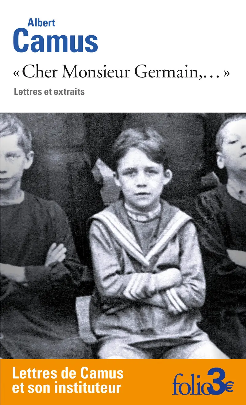 « Cher Monsieur Germain,... » - Albert Camus « Cher Monsieur Germain,... » - Albert Camus
